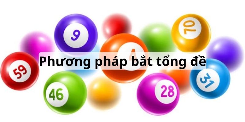 Bắt tổng đề là phương pháp chơi cực hay được nhiều người thích